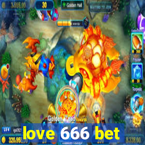 love 666 bet